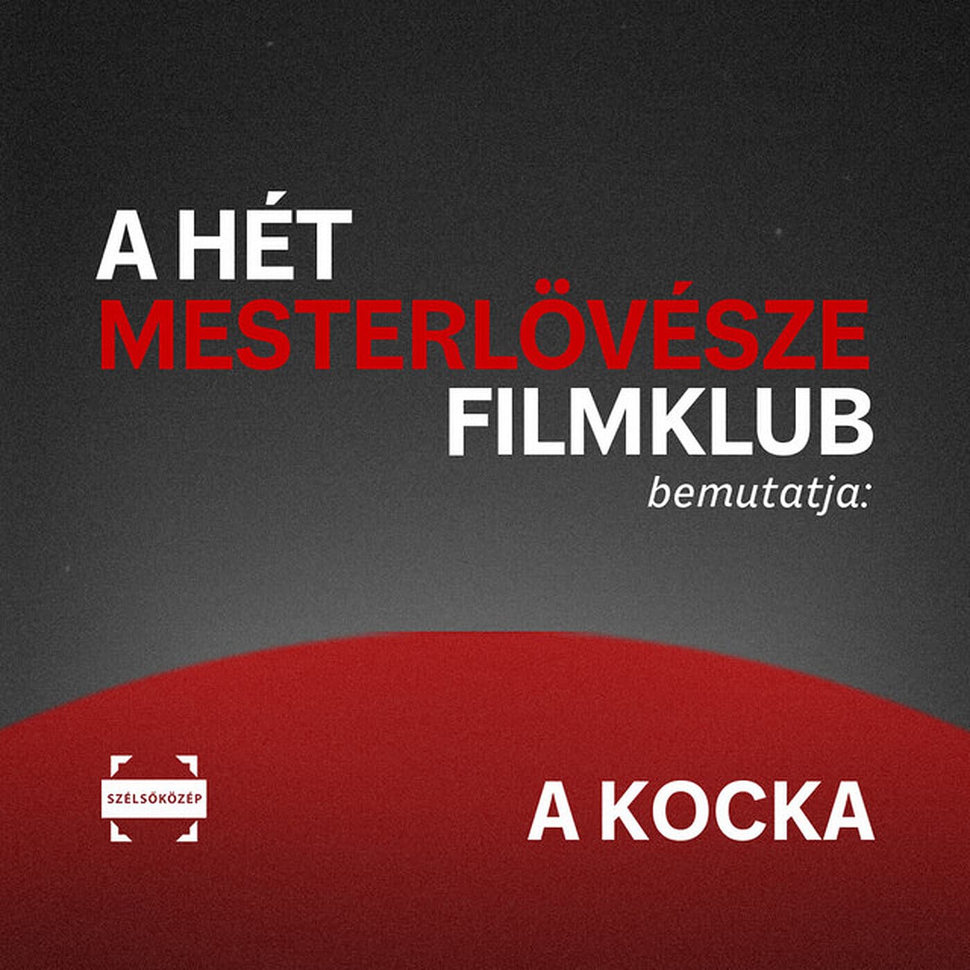 Beszélgetés A kocka című filmről | A Hét Mesterlövésze Filmklub #2