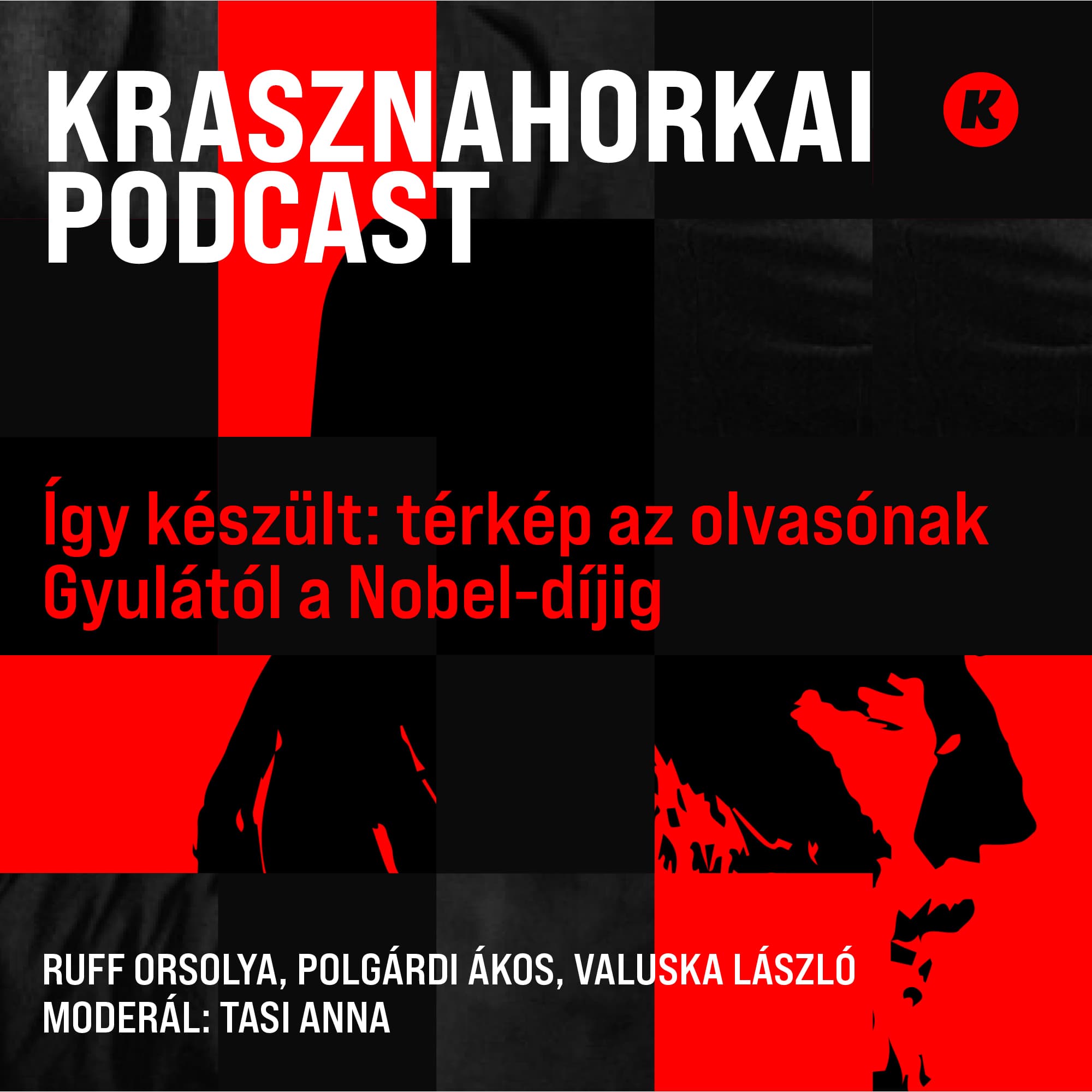 Térkép az olvasónak Gyulától a Nobel-díjig – Így készült a Krasznahorkai-kiadvány // Krasznahorkai #1