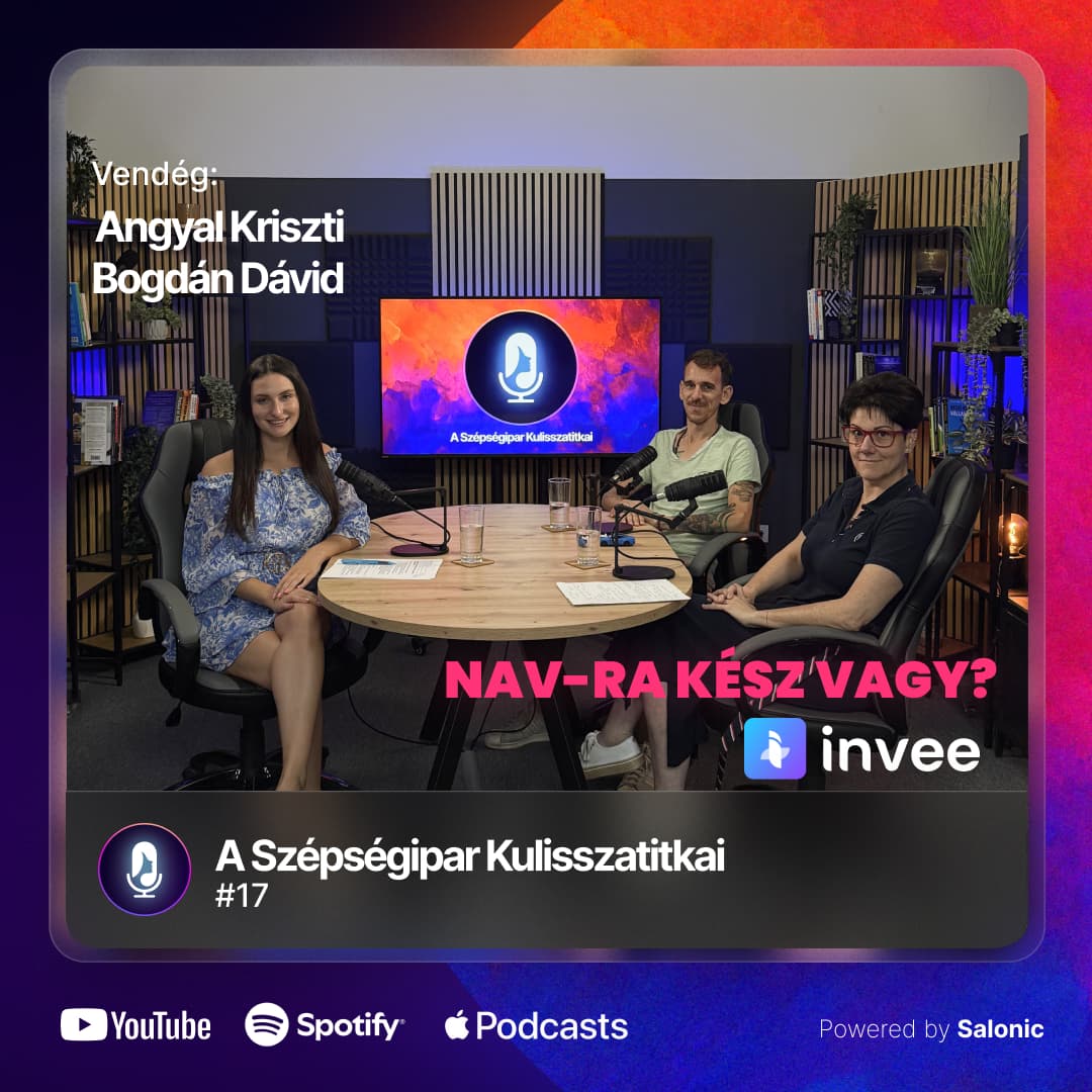 #17 Angyal Kriszti & Mr. Salonic 🎙️; NAV-ra kész vagy szeptemberre? | A Szépségipar Kulisszatitkai