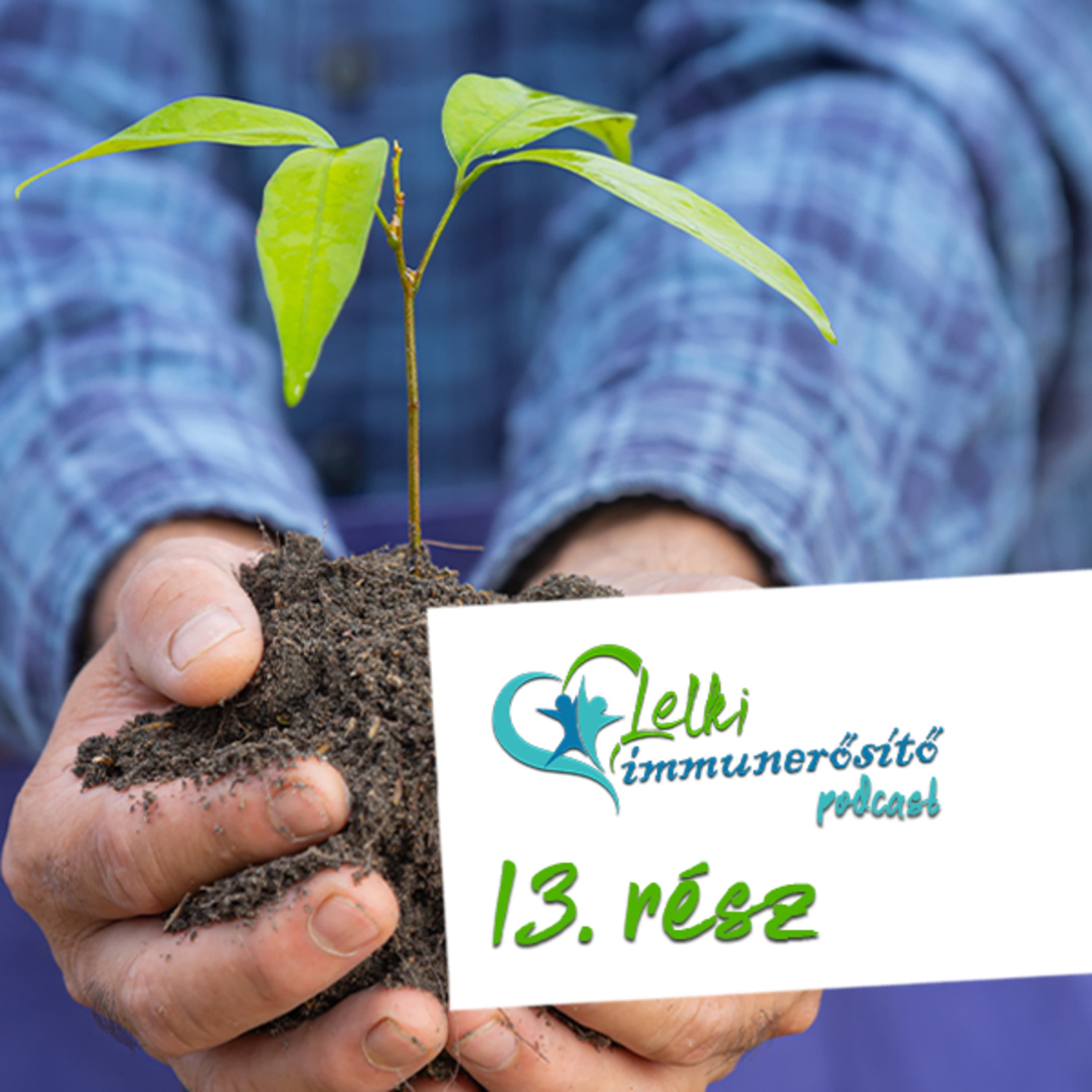 A reményről - Lelki immunerősítő - 13.rész