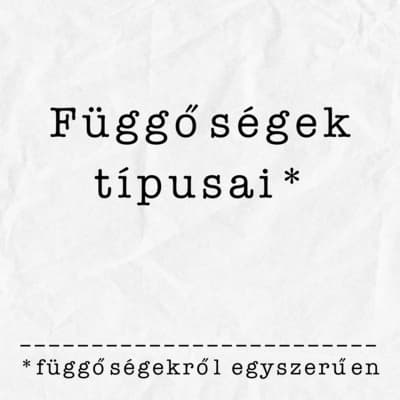 A függőségek típusai | Részlet a Függőségekről egyszerűen adásból