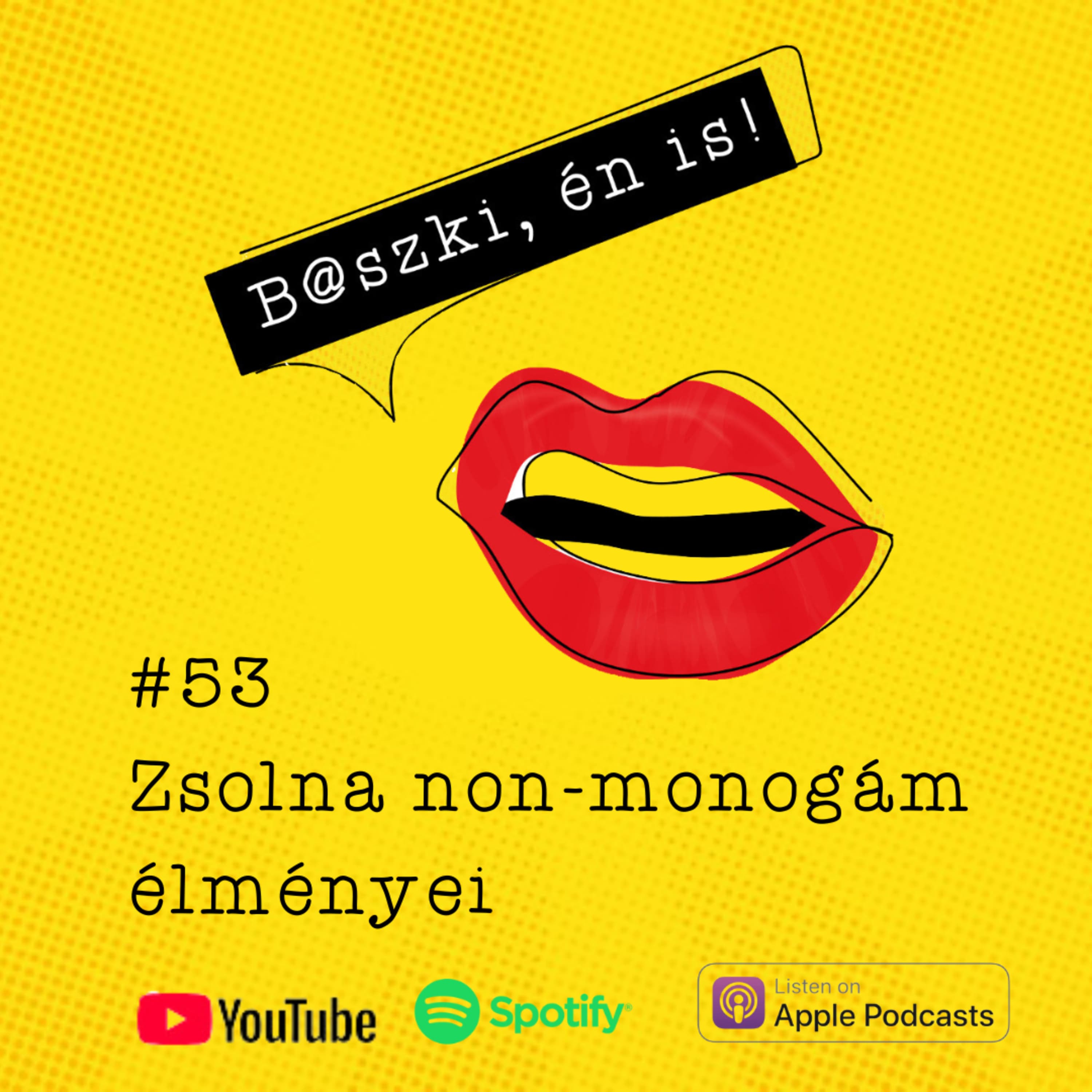 53. Személyes történet - Zsolna non-monogám élményei