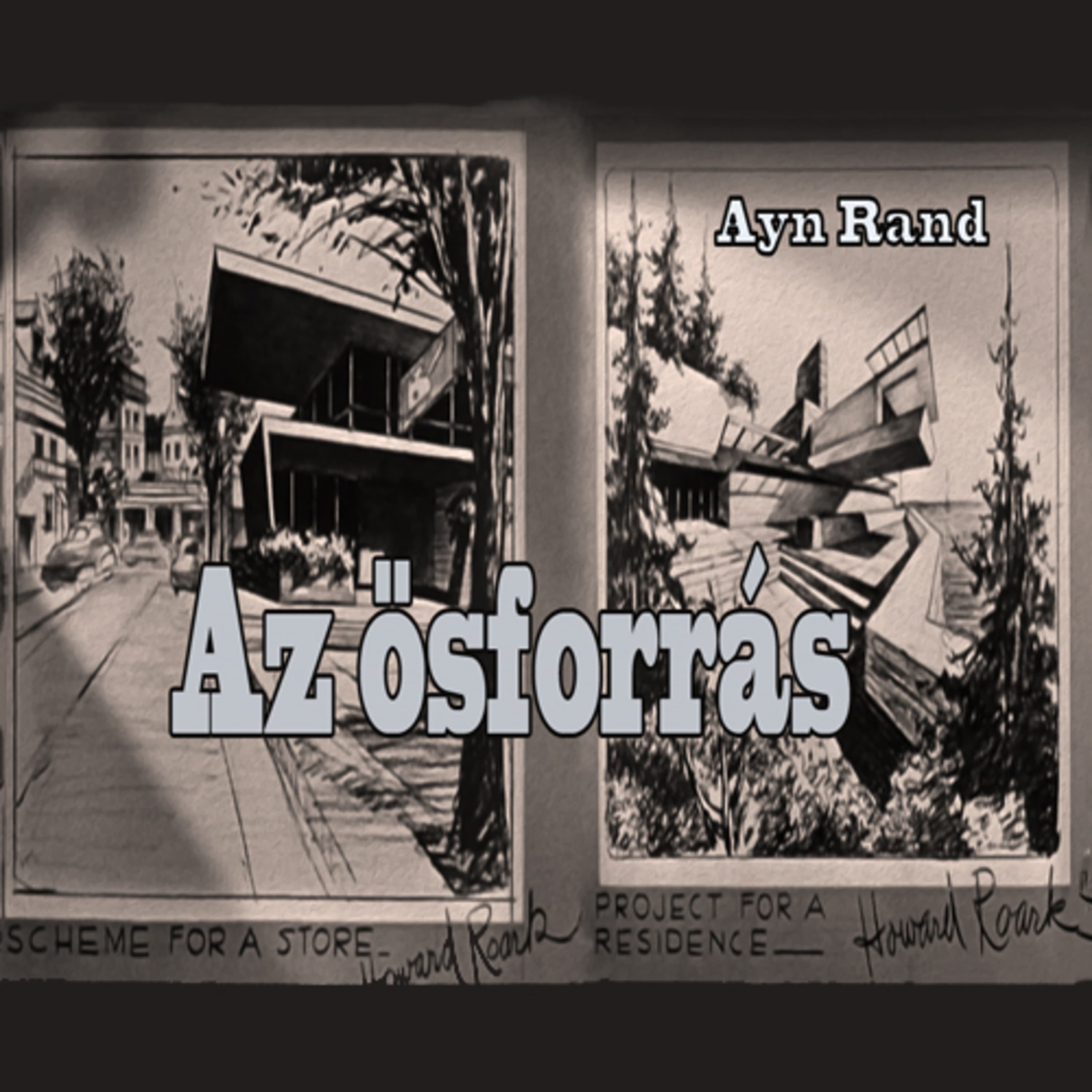 Ayn Rand - Az ősforrás 4. rész 4