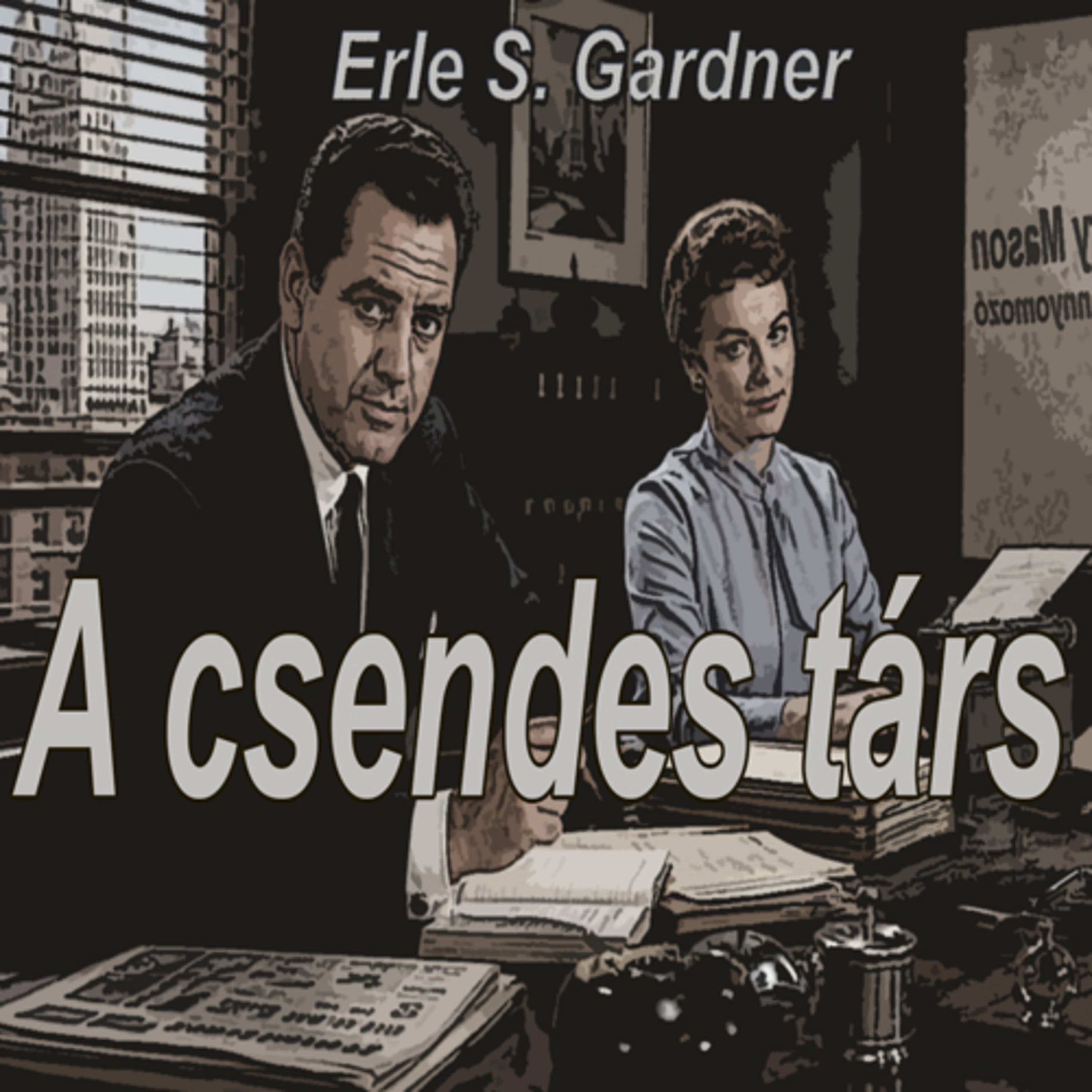 Erle S. Gardner - A csendes társ 2