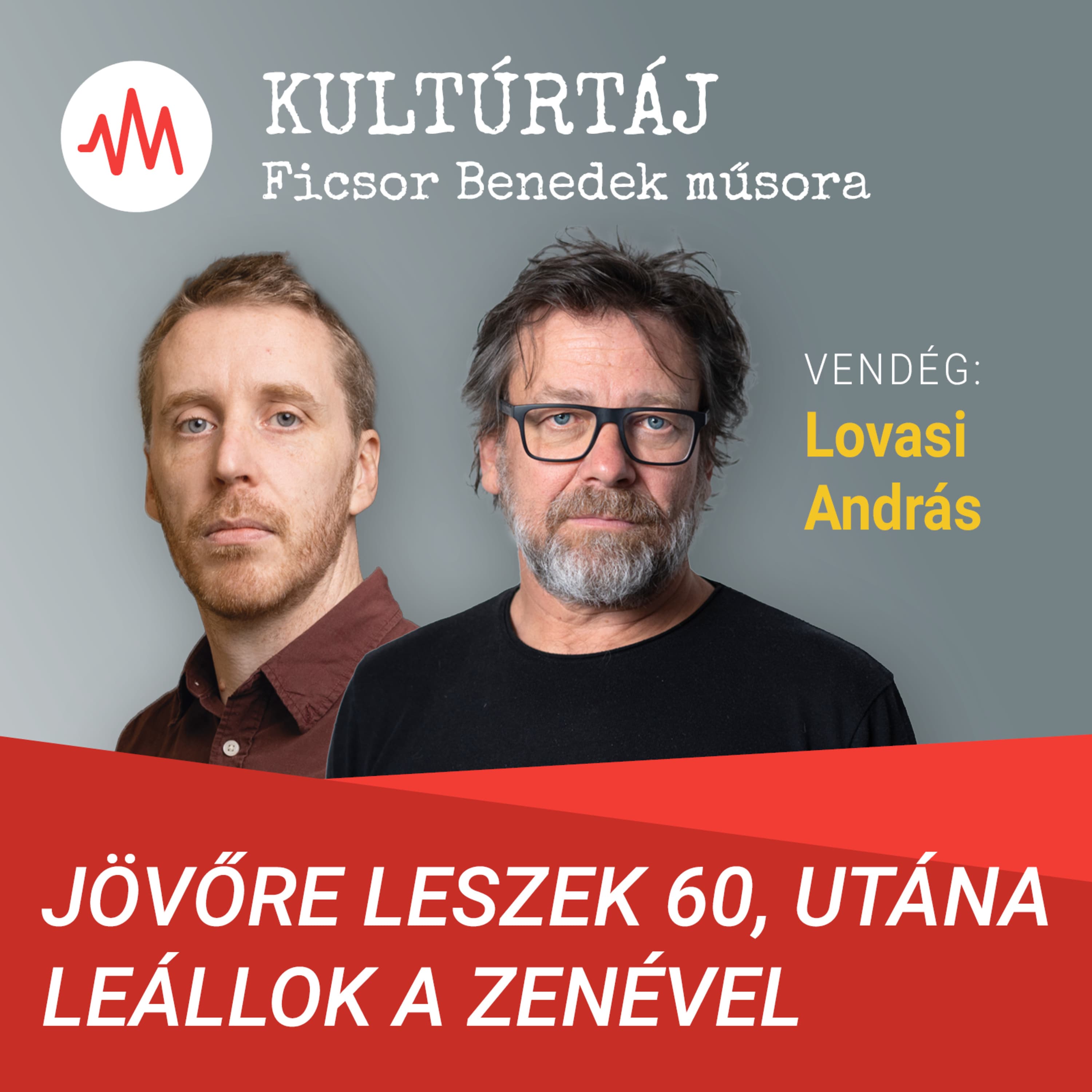Lovasi András: Hálás vagyok Ferónak, mit szeretne még, vigyek neki virágot minden nap? – Kultúrtáj