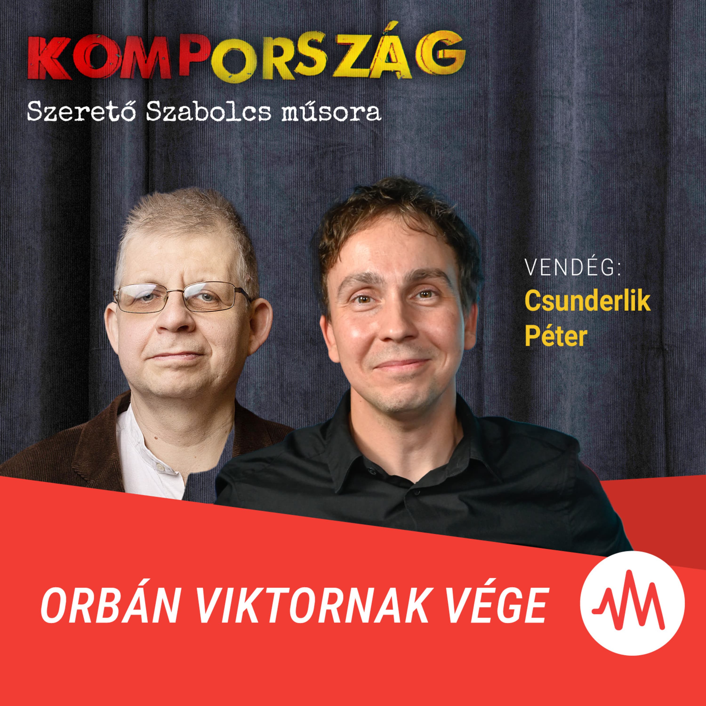 Csunderlik Péter: Orbán a Nyugat alkonyában hitt, a magyarok nem – Kompország