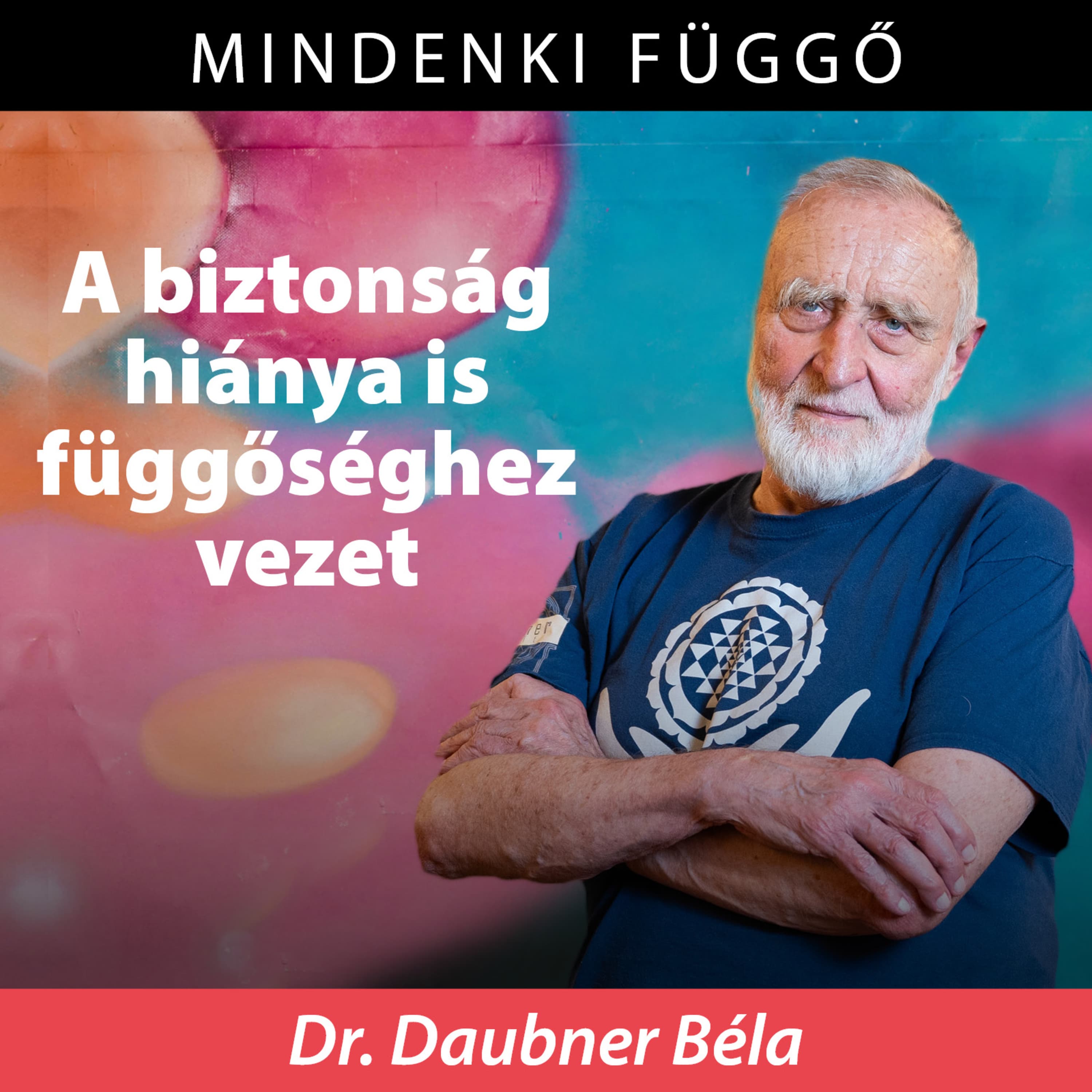 Daubner Béla: A függőség egyik melegágya, hogy elsekélyesedtek a közösségek – Mindenki függő