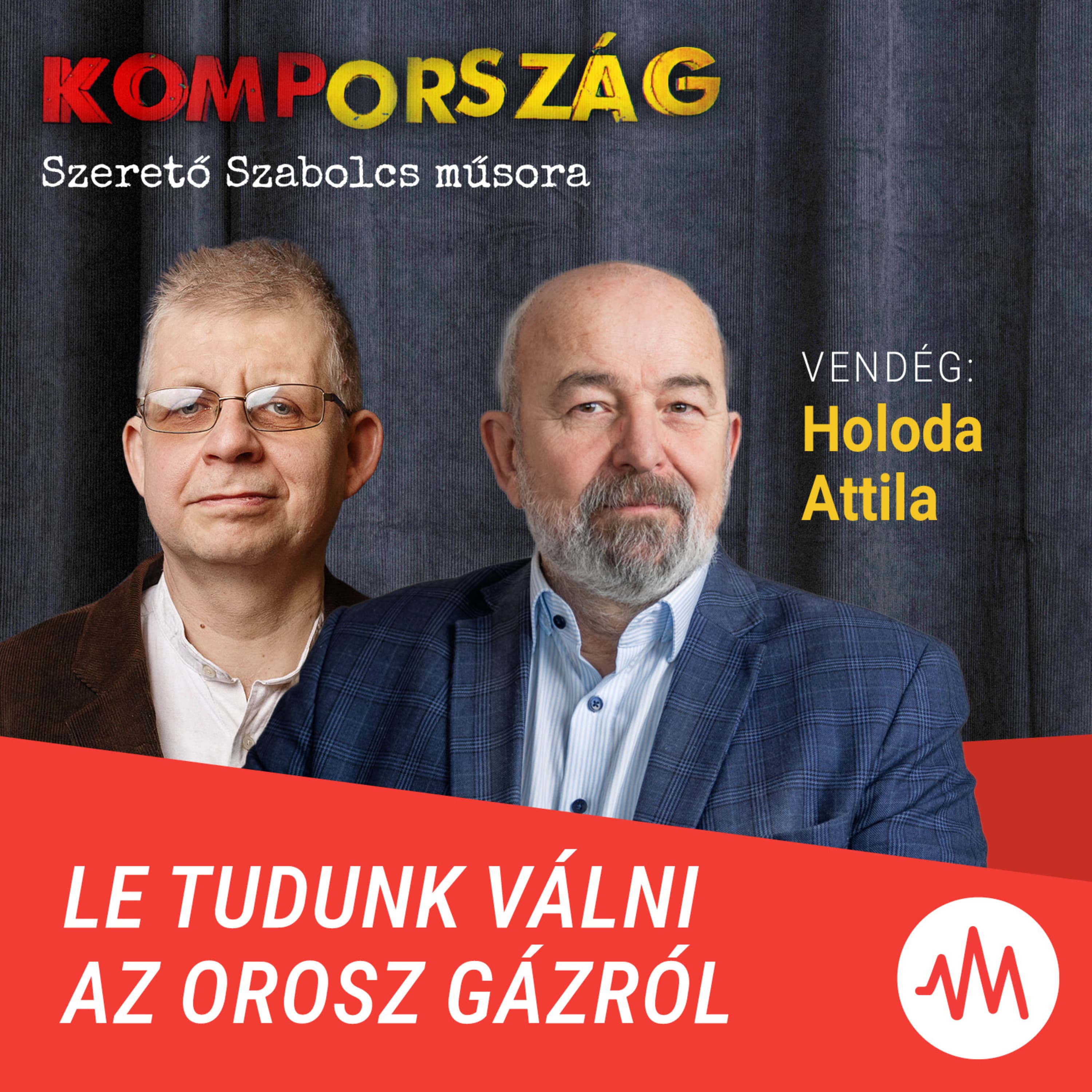 Holoda Attila: Putyin blöffölt, nincs veszélyben az energiabiztonságunk – Kompország
