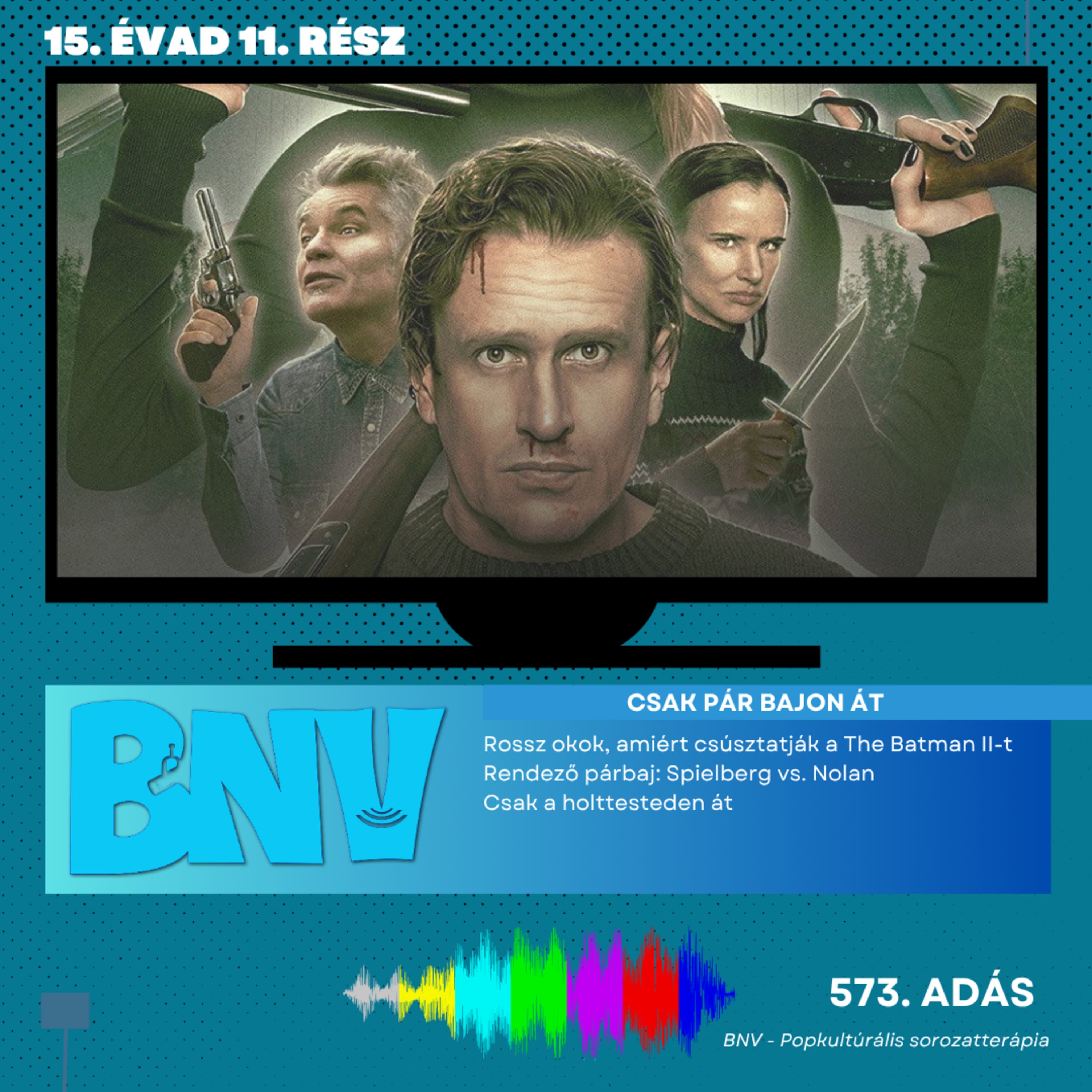 Csak pár bajon át (BNV #573. Csak a holttesteden át)