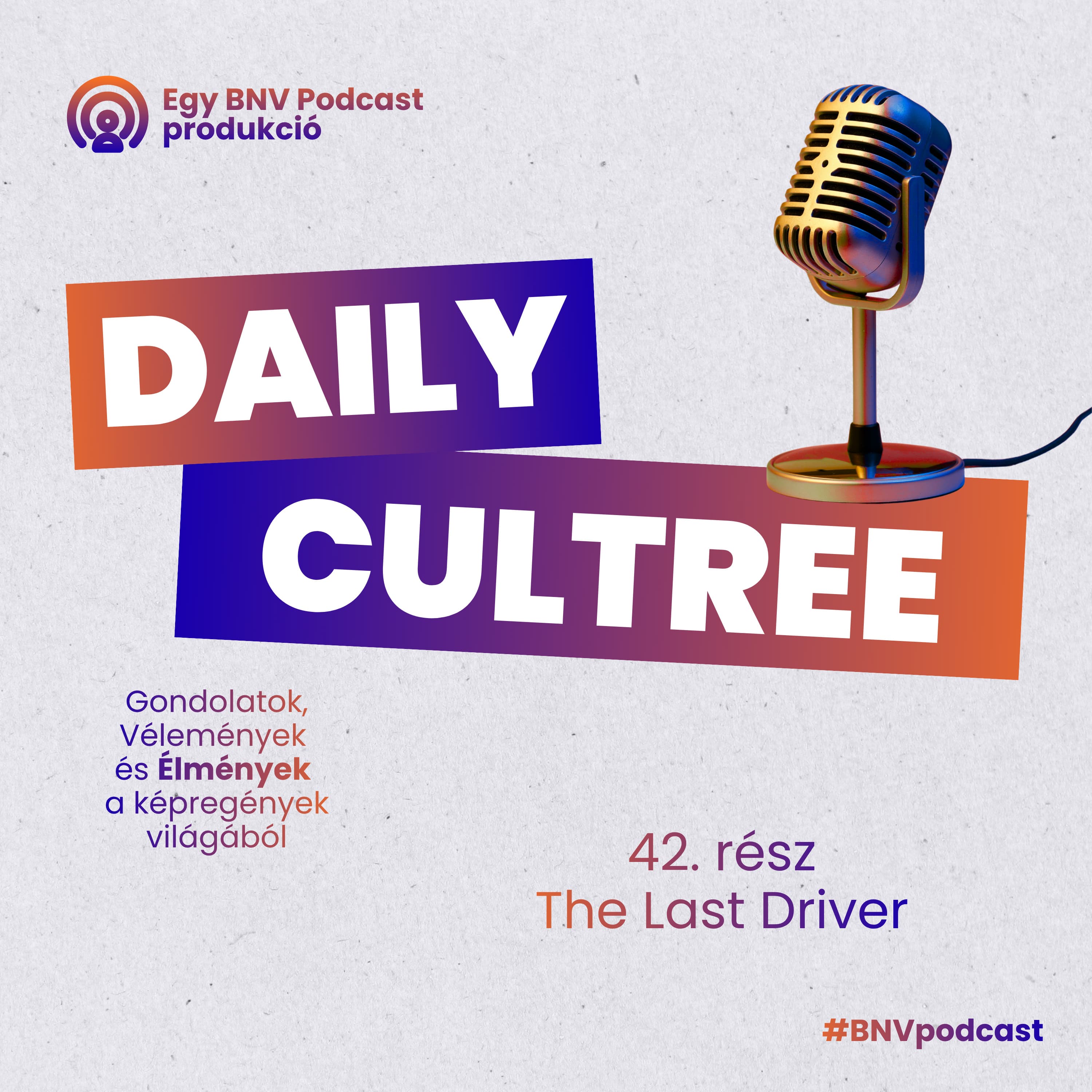 Nyomd tövig a pedált! - The Last Driver #1-3. (Daily Cultree #043.)