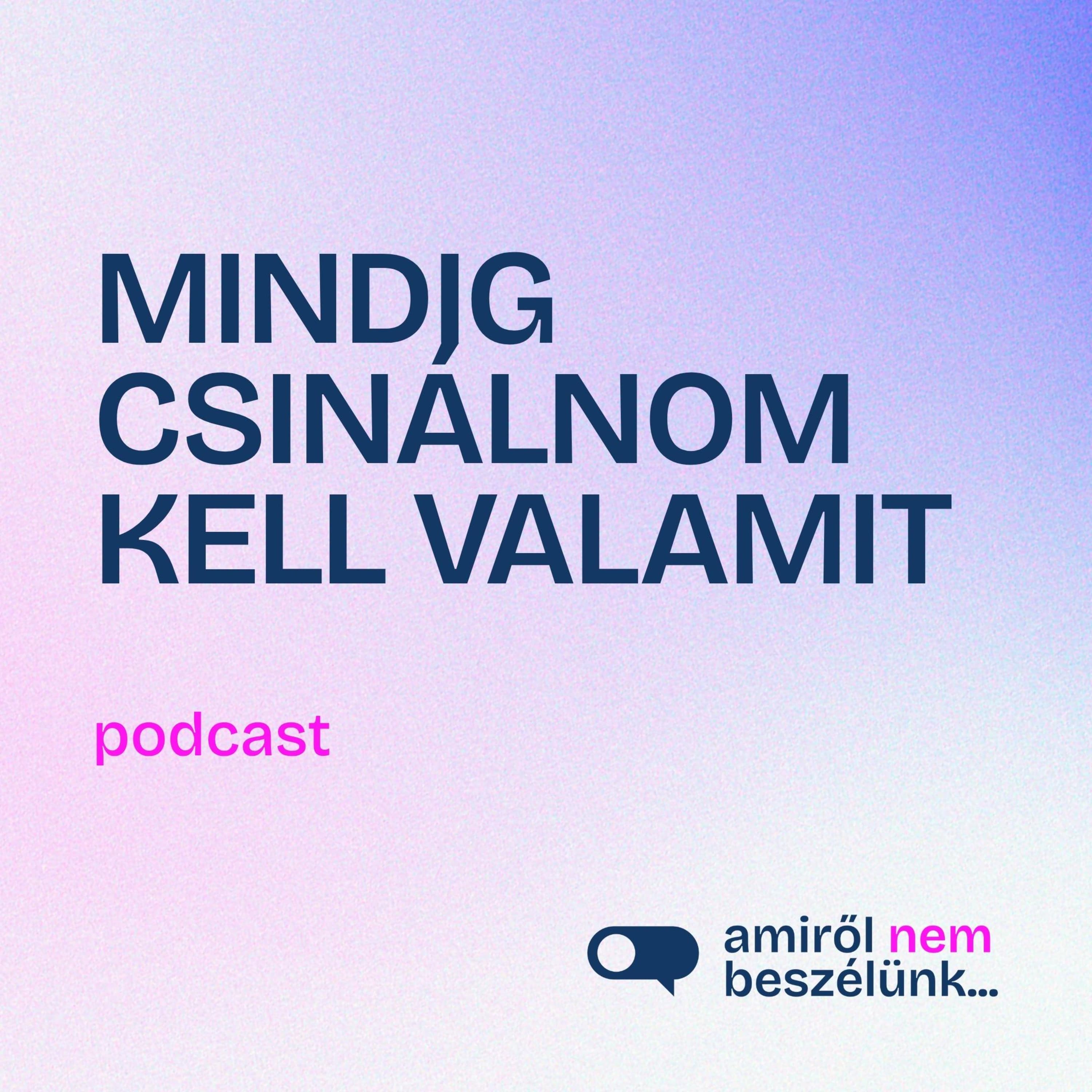 Bűntudatod van, ha pihensz? | Amiről nem beszélünk… podcast: TRAUMA/VÁLASZ