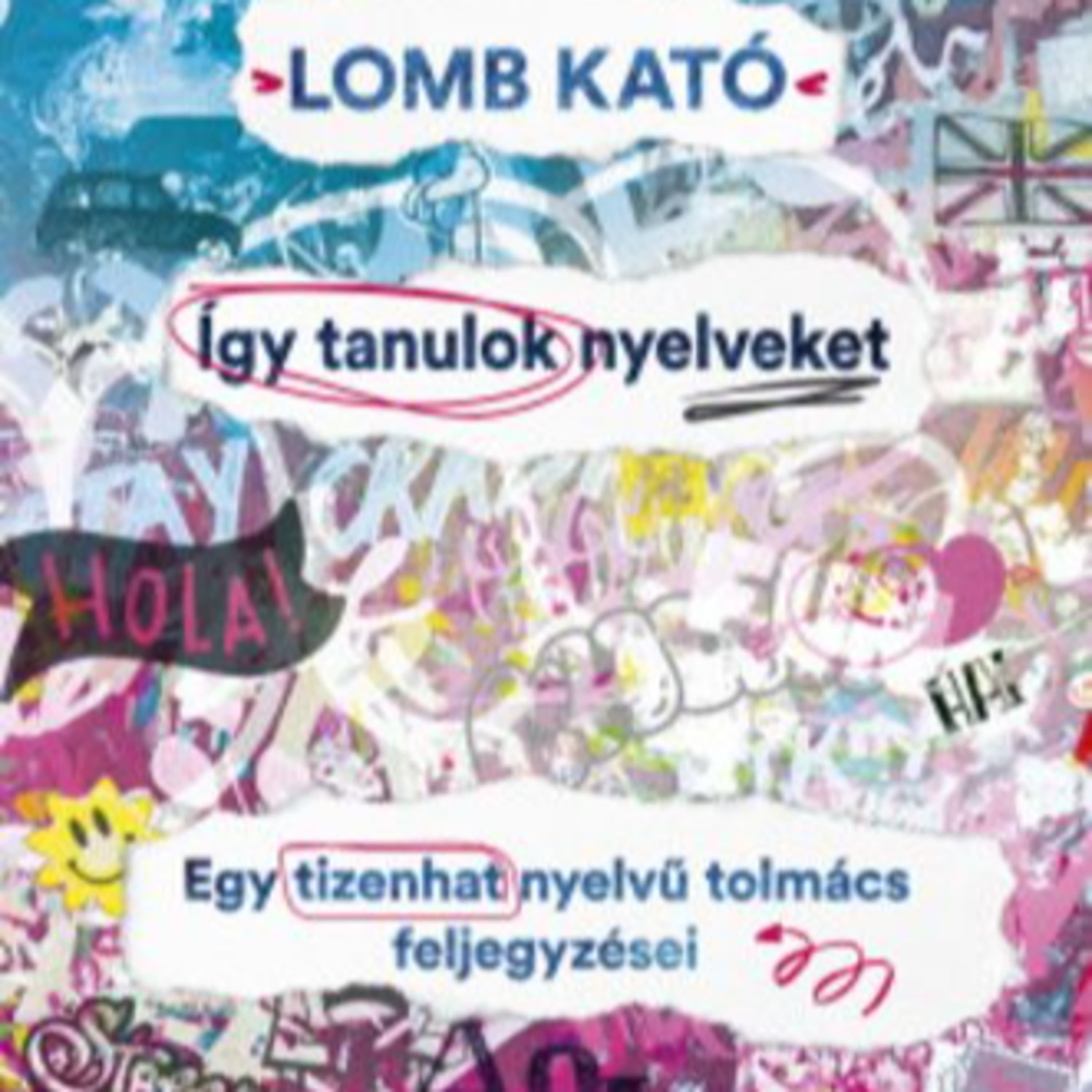 196. Lomb Kató, a nyelvzseni