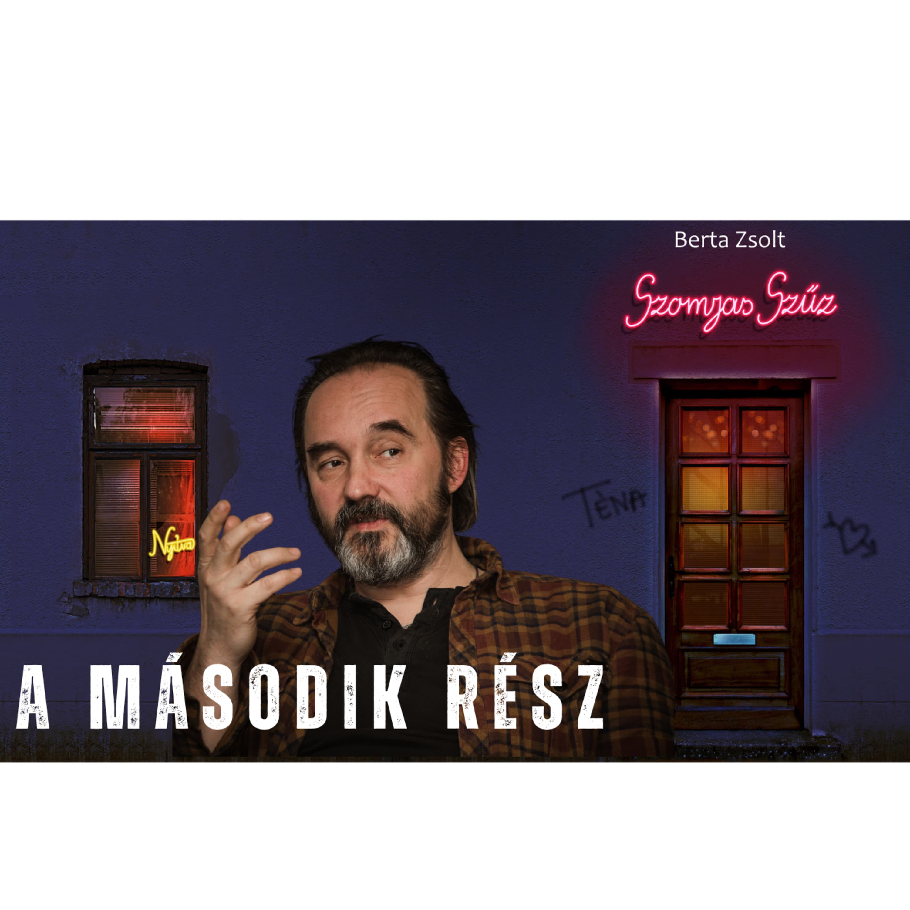 Szomjas szűz - Helyettes - a szerző, Berta Zsolt előadásában - spp#200