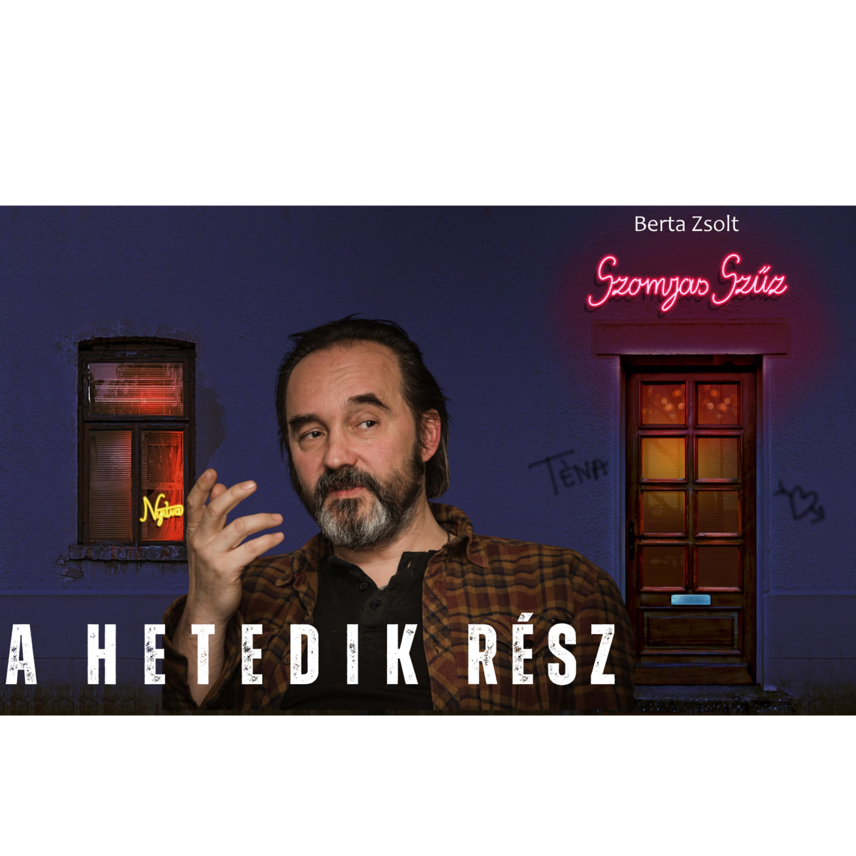 Szomjas szűz - Hiányérzet - a szerző, Berta Zsolt előadásában - spp#217