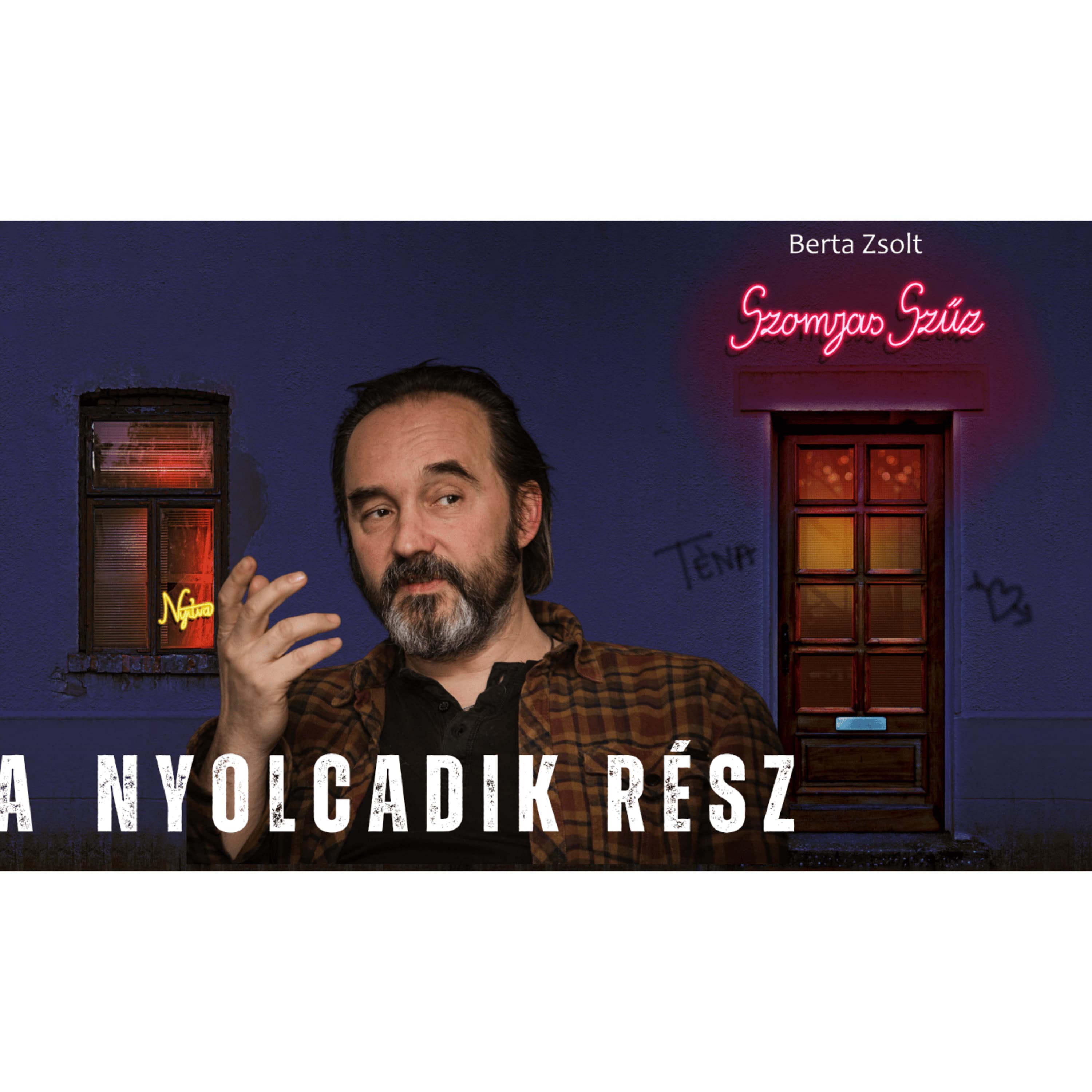 Szomjas Szűz - 08 Szopásgátló - a szerző, Berta Zsolt előadásában - spp#220