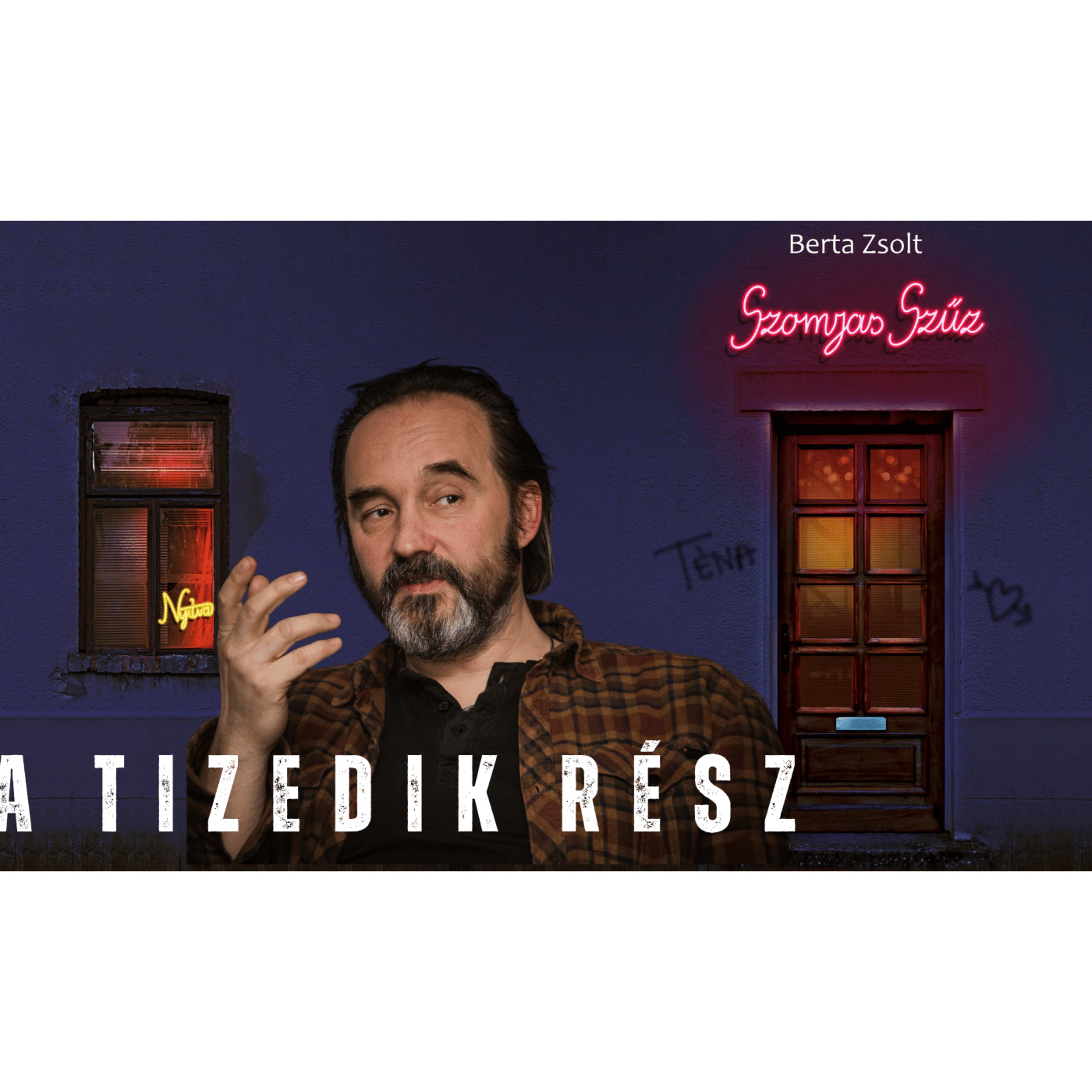 Szomjas Szűz - 10. rész - Futárszolgálat - a szerző, Berta Zsolt előadásában - spp#226