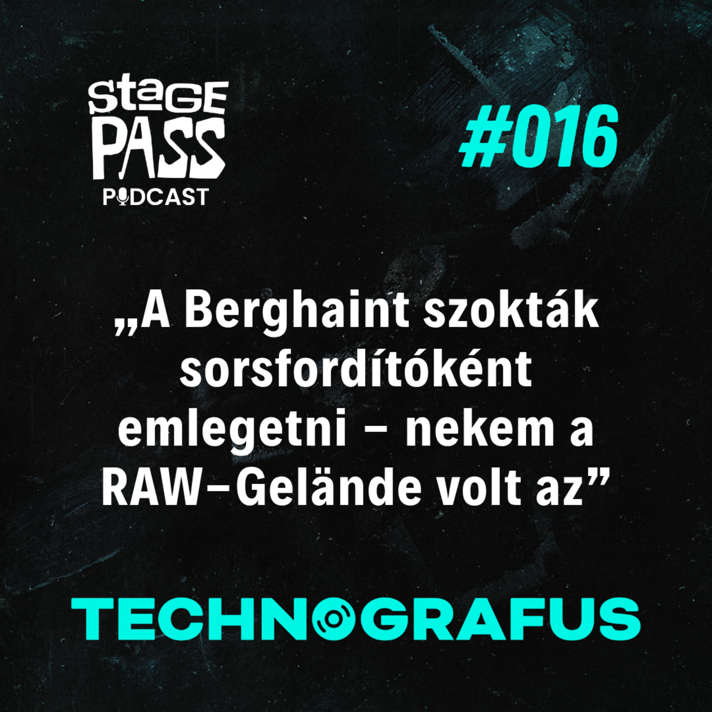 „A Berghaint szokták sorsfordítóként emlegetni - nekem a RAW-Gelände volt az” #tgfs016 #spp246