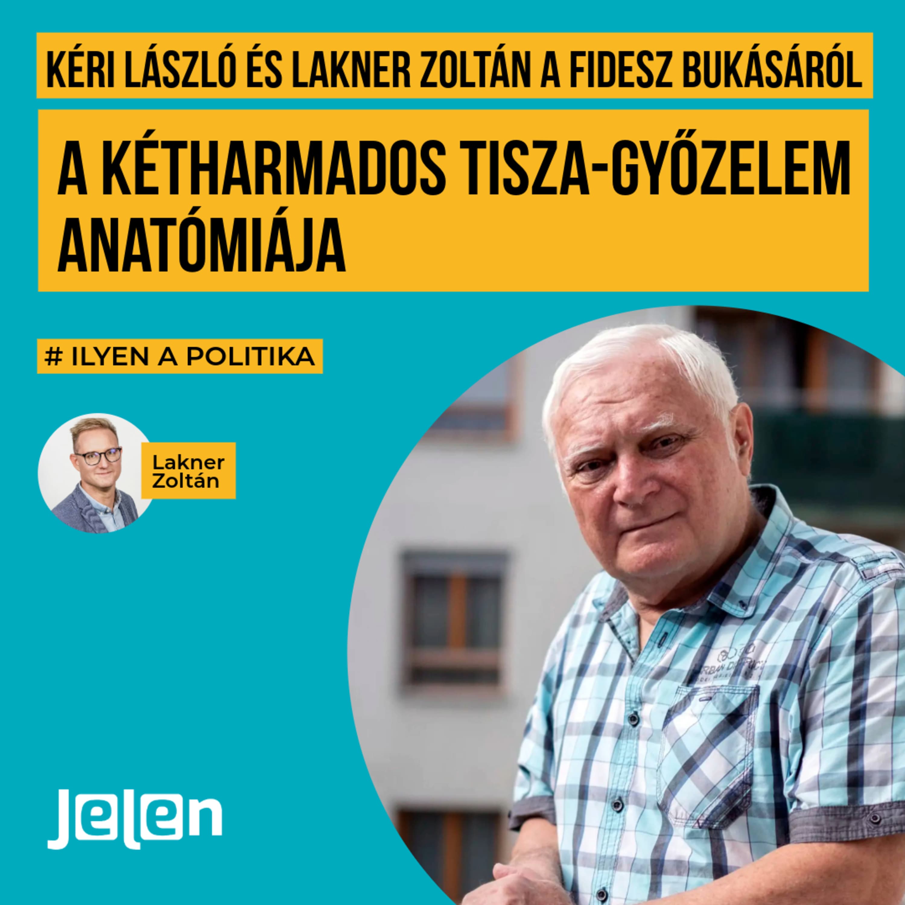 Kéri László és Lakner Zoltán a Fidesz bukásáról: a kétharmados Tisza-győzelem anatómiája