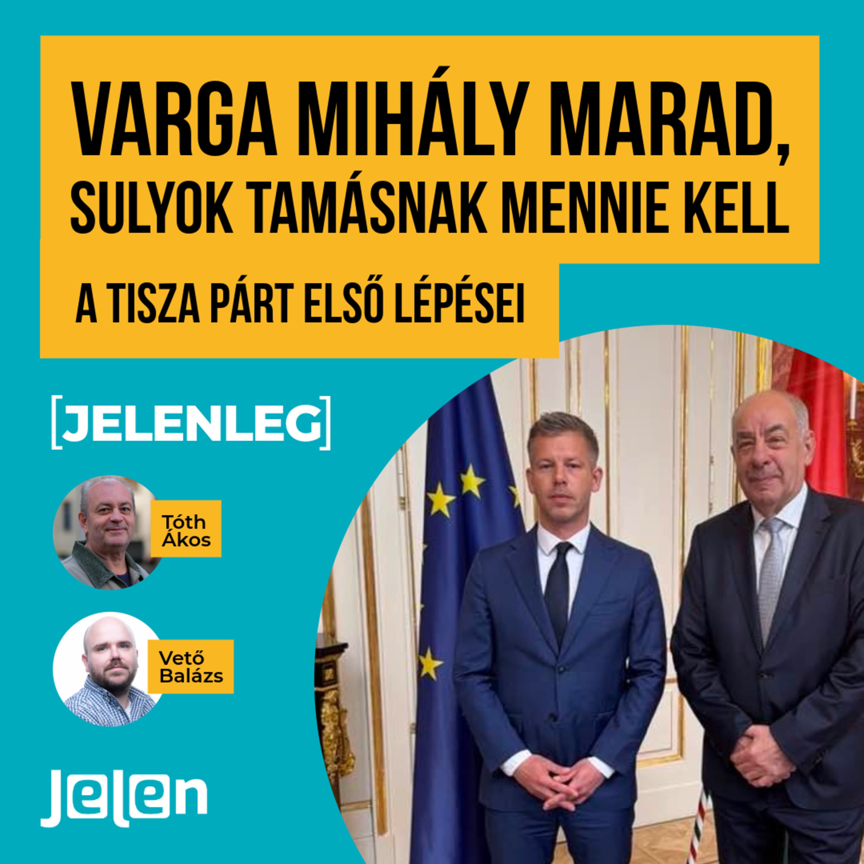 Varga Mihály marad, Sulyok Tamásnak mennie kell: A Tisza Párt első lépései