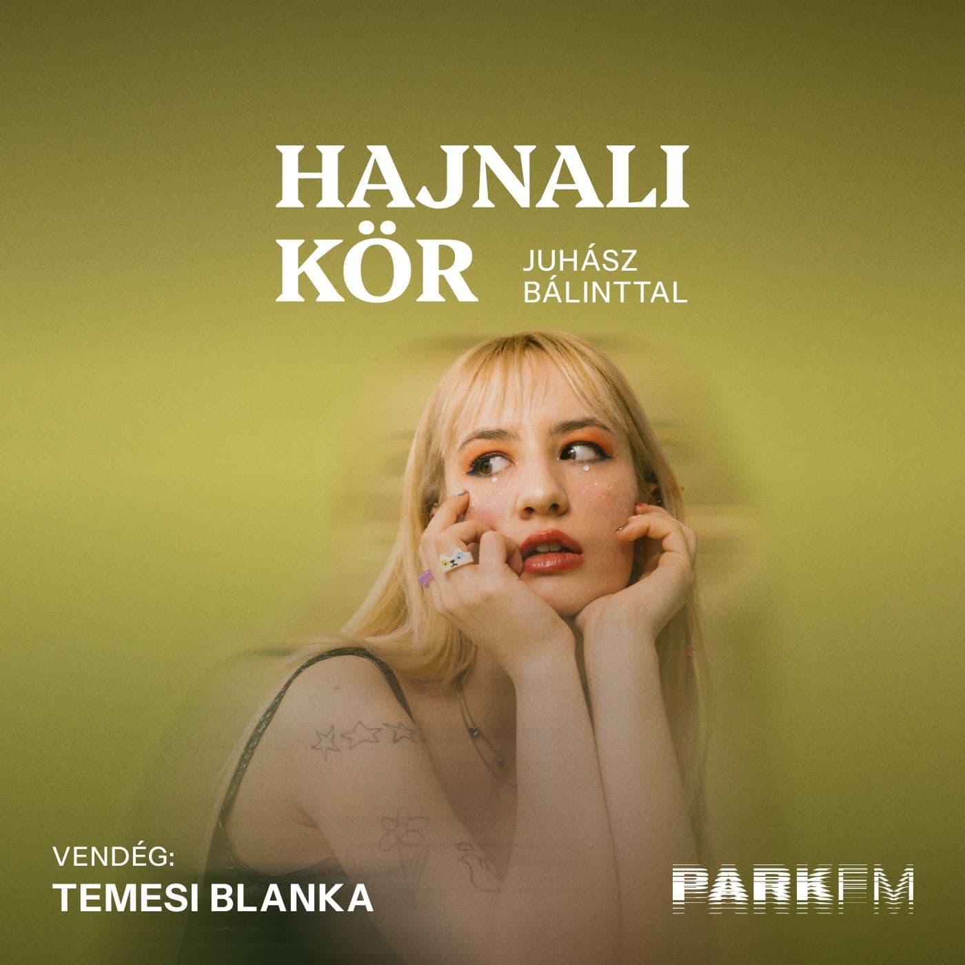 Temesi Blanka: A negatív és pozitív dolgokat ugyanúgy meg kell élnünk | Park FM – Hajnali Kör